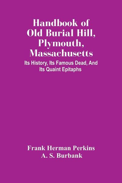 Handbook Of Old Burial Hill, Plymouth, Massachusetts