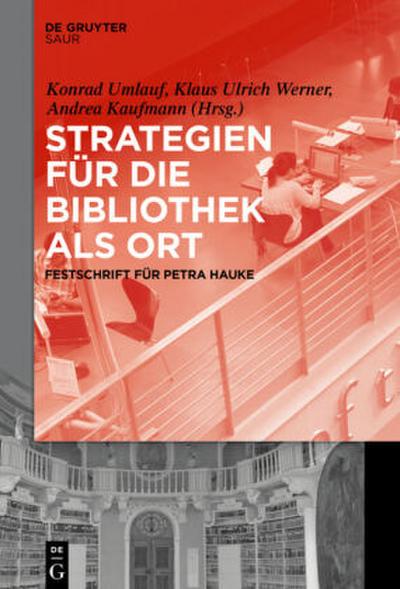 Strategien für die Bibliothek als Ort
