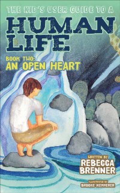 The Kid’s User Guide to a Human Life