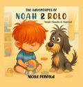 The Adventures of Noah & Rolo