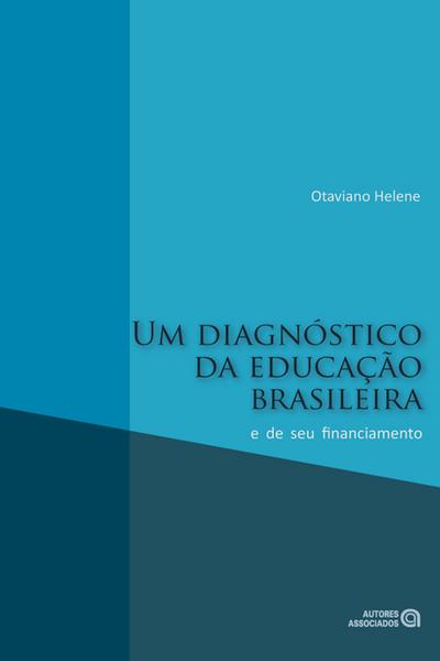 Um diagnóstico da educação brasileira e de seu financiamento