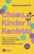 Chaos, Kinder und Konfetti