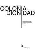 Colonia Dignidad: Auf den Spuren eines deutschen Verbrechens in Chile