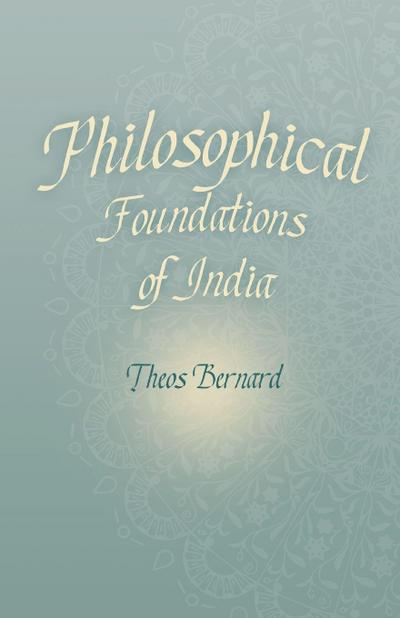 Philosophical Foundations of India