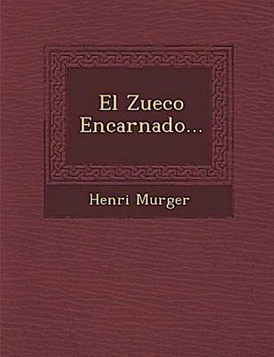 El Zueco Encarnado...