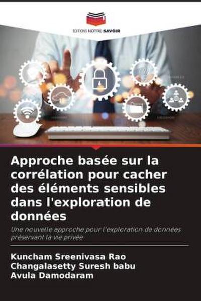 Approche basée sur la corrélation pour cacher des éléments sensibles dans l’exploration de données