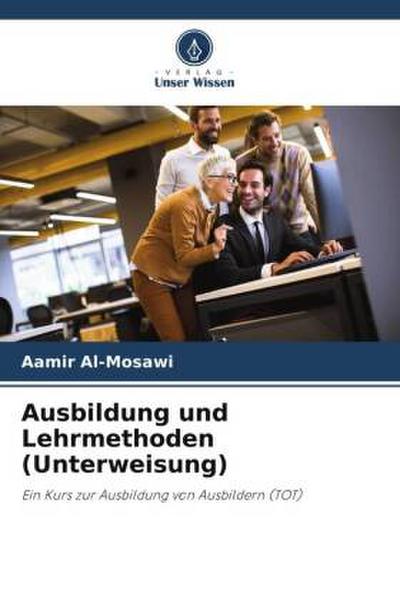 Ausbildung und Lehrmethoden (Unterweisung)