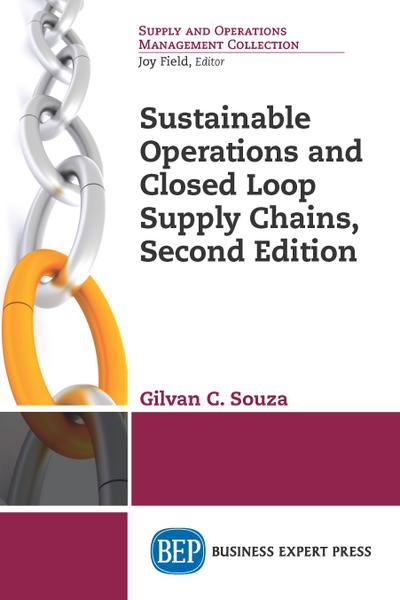 Sustainable Operations and Closed Loop Supply Chains, Second Edition