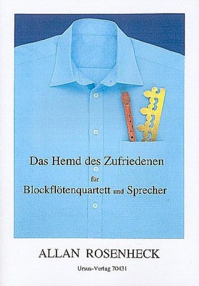 Das Hemd des Zufriedenenfür Blockflötenquartett und Sprecher