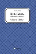 RELIGION - Friedens- oder Brandstifter?