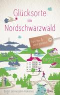 Glücksorte im Nordschwarzwald: Fahr hin & werd