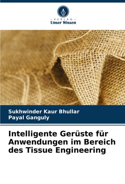 Intelligente Gerüste für Anwendungen im Bereich des Tissue Engineering