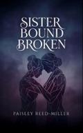 Sister Bounds Broken
