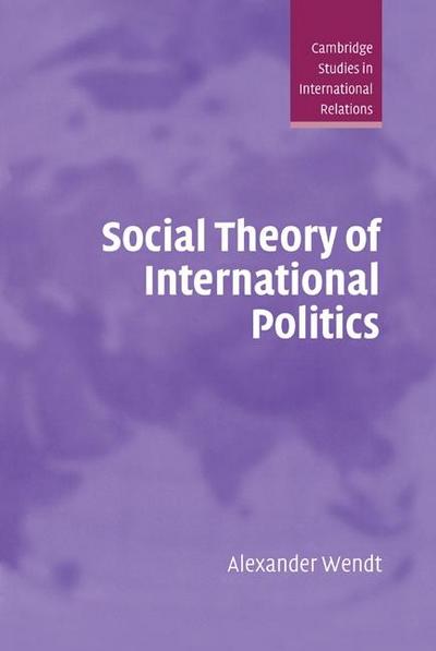 Social Theory of International Politics