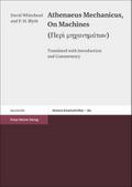 Athenaeus Mechanicus: On Machines (Peri mechanematon)