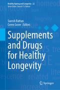 Supplements and Drugs for Healthy Longevity