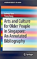 Arts and Culture for Older People in Singapore: An Annotated Bibliography