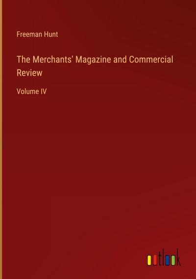 The Merchants’ Magazine and Commercial Review