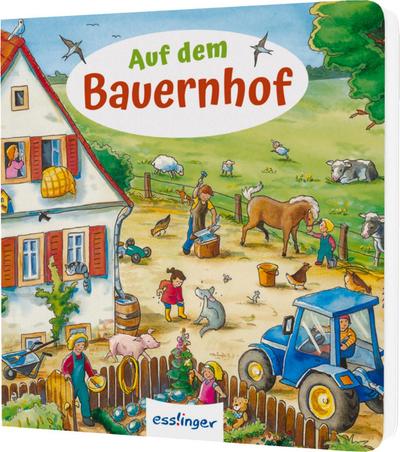Mein allererstes Wimmelbuch: Auf dem Bauernhof...