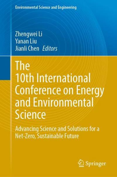 The 10th International Conference on Energy and Environmental Science