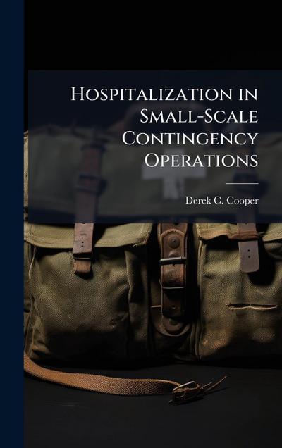 Hospitalization in Small-Scale Contingency Operations