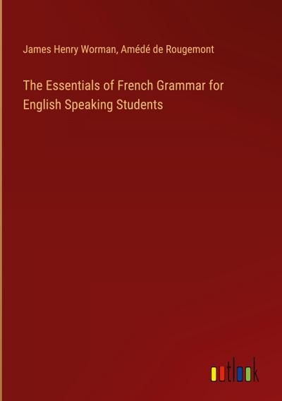 The Essentials of French Grammar for English Speaking Students