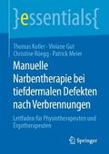 Manuelle Narbentherapie bei tiefdermalen Defekten 