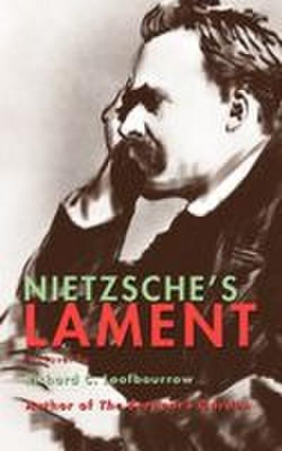 Nietzsche’s Lament