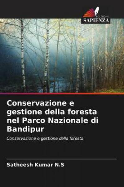 Conservazione e gestione della foresta nel Parco Nazionale di Bandipur