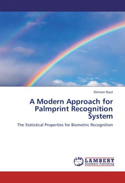 A Modern Approach for Palmprint Recognition System
