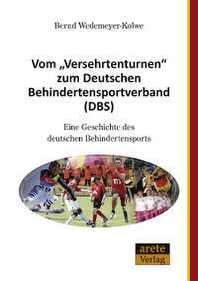 Vom ’Versehrtenturnen’ zum Deutschen Behindertensportverband (DBS)