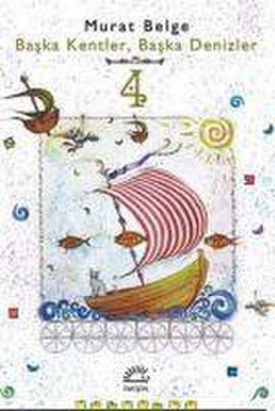 Baska Kentler, Baska Denizler 4