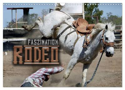 Faszination Rodeo (Wandkalender 2026 DIN A3 quer), CALVENDO Monatskalender