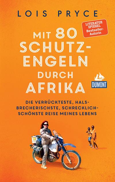 DuMont Welt-Menschen-Reisen Mit 80 Schutzengeln durch Afrika