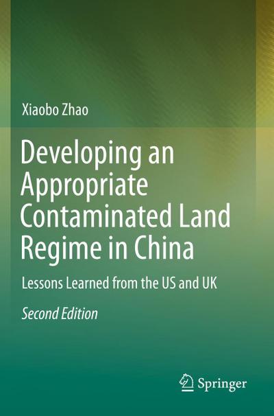 Developing an Appropriate Contaminated Land Regime in China