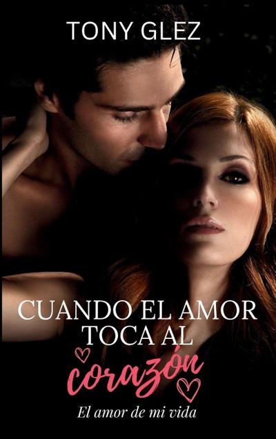 Cuando el amor toca al corazón