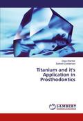 Titanium and it’s Application in Prosthodontics