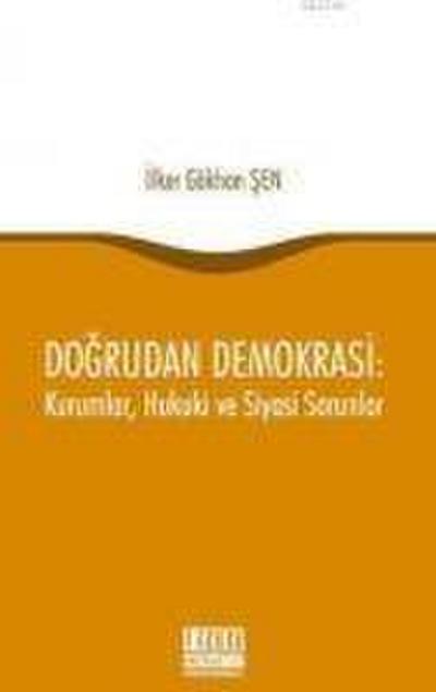 Dogrudan Demokrasi Kurumlar, Hukuki ve Siyasi Sorunlar
