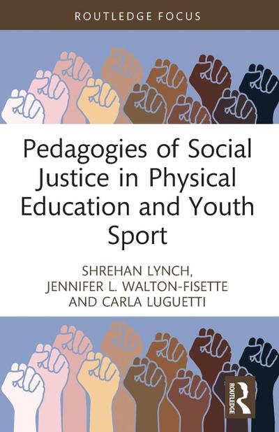 Pedagogies of Social Justice in Physical Education and Youth Sport