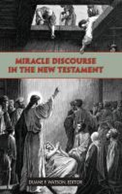 Miracle Discourse in the New Testament