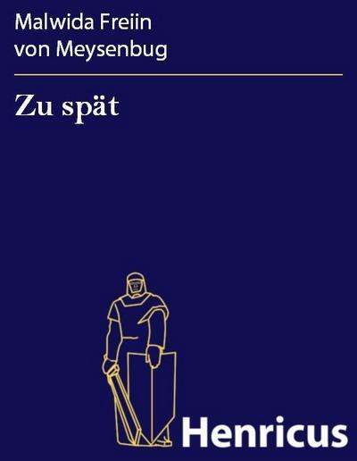 Zu spät