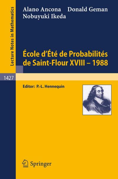 Ecole d’Ete de Probabilites de Saint-Flour XVIII - 1988