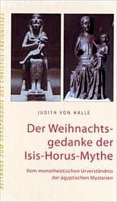 Der Weihnachtsgedanke der Isis-Horus-Mythe