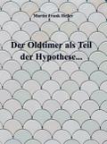 Der Oldtimer als Teil der Hypothese...