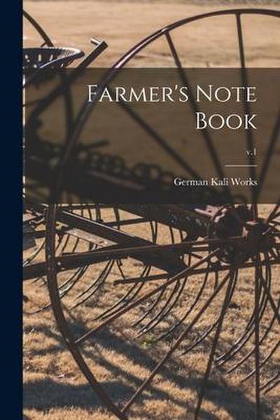 Farmer’s Note Book; v.1
