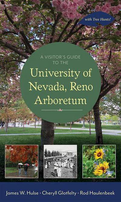 A Visitor’s Guide to the University of Nevada, Reno Arboretum