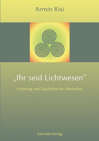 Ihr seid Lichtwesen