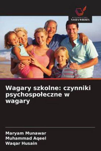Wagary szkolne: czynniki psychospo¿eczne w wagary