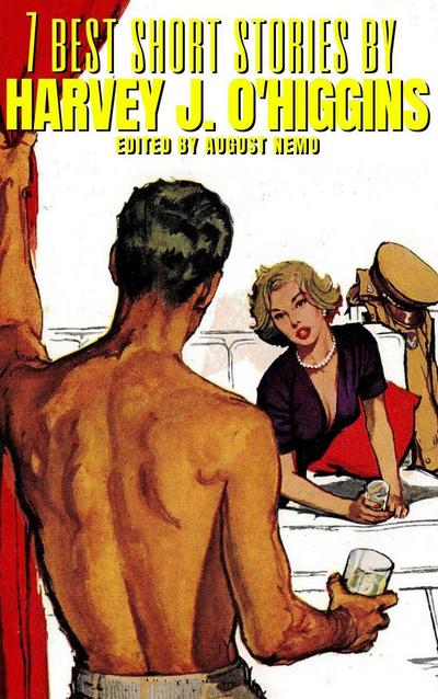 7 best short stories by Harvey J. O’Higgins