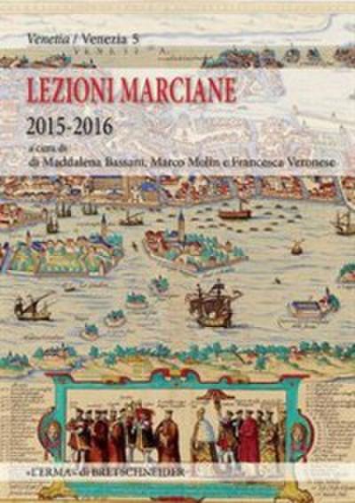 Lezioni Marciane 2015-2016. Venezia prima di Venezia